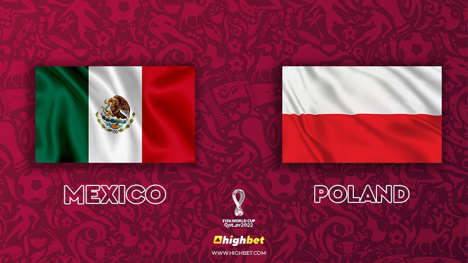 Mexico vs Poland - highbet World Cup 2022 Pre-Match Analysis